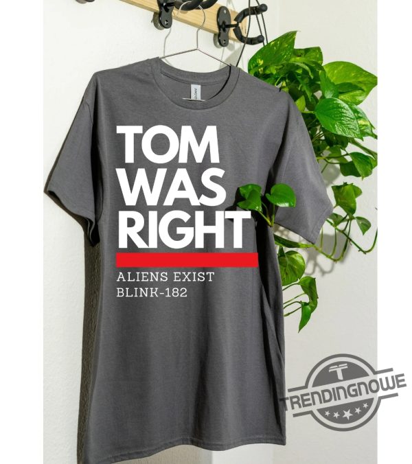 Tom Was Right Shirt Blink 182 Tom Was Right Aliens Exist White Black Shirt To The Stars trendingnowe.com 2