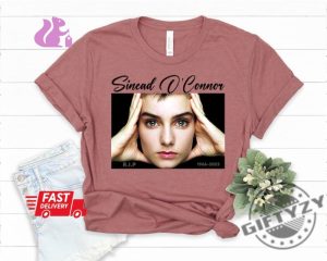 Rip Sinead Oconnor Shirt Legend Singer Shirt Irish Singer Sweatshirt Rest In Peace Sinead Hoodie giftyzy.com 2