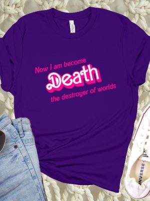 Now I Am Became Death The Destroyer Of Worlds Shirt Barbie Heimer Barbieheimer Shirt Barbie Oppenheimer Shirt Barbieheimer Barbenheimer Shirt Barbie Hiemer Barbiheimer Barbie Heimer revetee.com 5