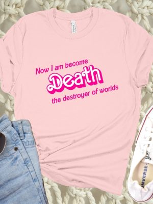 Now I Am Became Death The Destroyer Of Worlds Shirt Barbie Heimer Barbieheimer Shirt Barbie Oppenheimer Shirt Barbieheimer Barbenheimer Shirt Barbie Hiemer Barbiheimer Barbie Heimer revetee.com 6