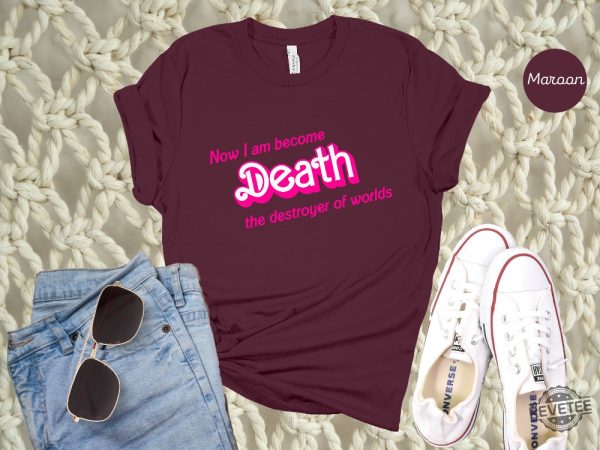 Now I Am Became Death The Destroyer Of Worlds Shirt Barbie Heimer Barbieheimer Shirt Barbie Oppenheimer Shirt Barbieheimer Barbenheimer Shirt Barbie Hiemer Barbiheimer Barbie Heimer revetee.com 7