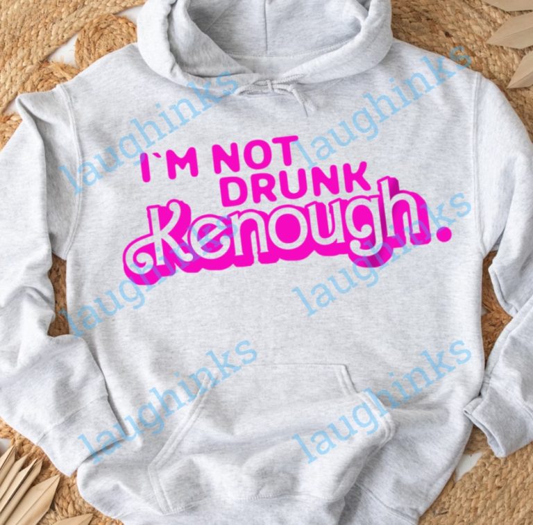 Im Not Drunk Kenough Shirt Funny Shirts Im Not Drunk Enough Shirt ...