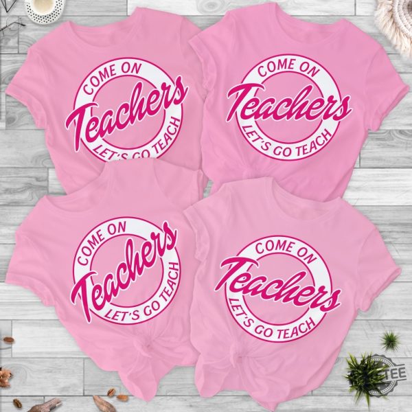 Come On Teachers Shirt Lets Go Teach Back To School Shirt Barbie Heimer Barbieheimer Shirt Barbie Oppenheimer Shirt Barbieheimer Barbenheimer Shirt Barbie Hiemer Barbiheimer Barbie Heimer revetee.com 1