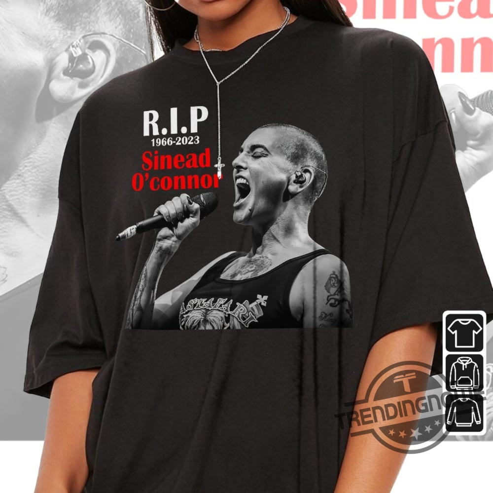 Rip Sinead OConnor Shirt 1966 - 2023 Rest In Peace Sinead OConnor Shirt Irish Singer Legend Shirt Feminist Singer Shirt 9 Rip Sinead OConnor Shirt 1966 2023 Rest In Peace Sinead OConnor Shirt Irish Singer Legend Shirt Feminist Singer Shirt trendingnowe.com 2
