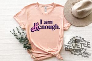 I Am Kenough Shirt Kenough Shirt Im Kenough You Are Kenough I Am Kenough Barbie Keough Barbie I Am Kenough I Am Enough Barbie Keough Hoodie Keough Barbie Hoodie revetee.com 2