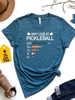 Why I Lose At Pickleball Shirt Pickleball Shirt Funny Pickleball Shirt Gift For Pickleball Player Pickleball Lover Shirt revetee.com 7