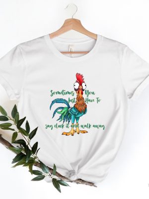 Funny Quote T Shirt Rooster Humor Shirt Sarcastic Shirt Funny Chicken Shirt Sometimes You Just Have To Say Cluck It And Walk Away Shirt revetee.com 3