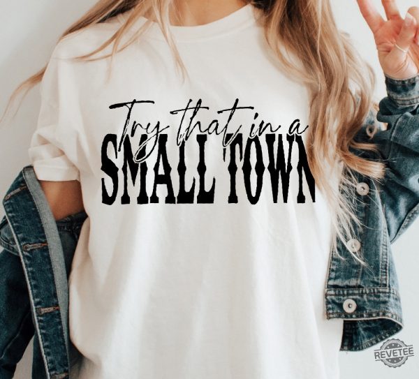 Try That In A Small Town Shirt Try That In A Small Town Tank Top Try That In A Small Town Tshirts I Stand With Jason Try That In A Small.Town Shirt Try That In A Small Town Flag revetee.com 1