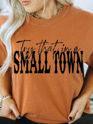 Try That In A Small Town Shirt Try That In A Small Town Tank Top Try That In A Small Town Tshirts I Stand With Jason Try That In A Small.Town Shirt Try That In A Small Town Flag revetee.com 2