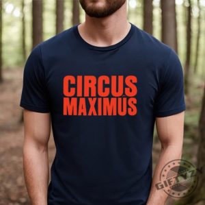 Circus Maximus Shirt Circus Maximus Sweatshirt Circus Maximus Hoodie Circus Maximus Travis Scott Shirt giftyzy.com 3