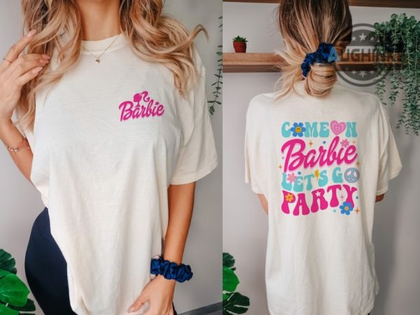 barbie tshirt women barbie movie tshirt pink barbie tshirt near me barbie t shirt pink barbie shirts girls barbie tshirt kids come on barbie lets go party double sided sweatshirt laughinks.com 2