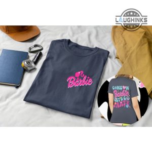 barbie tshirt women barbie movie tshirt pink barbie tshirt near me barbie t shirt pink barbie shirts girls barbie tshirt kids come on barbie lets go party double sided sweatshirt laughinks.com 3