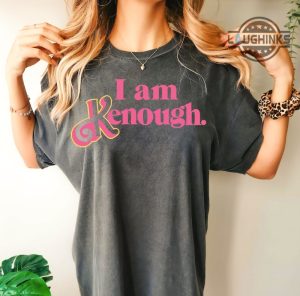 kenough tshirt i am kenough tshirt i am enough barbie hoodie i am keen enough i am knough i am kenought i am enough hoodie i am kenough barbie hoodie laughinks.com 1