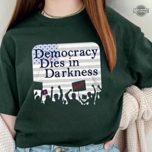 democracy dies in darkness tshirt democracy dies in darkness washington post t shirt democracy dies in darkness sloganeer sweatshirt hoodie laughinks.com 3