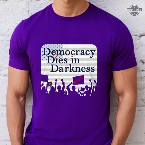 democracy dies in darkness tshirt democracy dies in darkness washington post t shirt democracy dies in darkness sloganeer sweatshirt hoodie laughinks.com 4