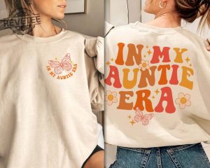 In My Auntie Era Shirt Aunt Era Shirt Eras Shirt Funny Aunt Shirt Gift For Aunt In My Aunt Era In My Auntie Era Unique revetee.com 9 1