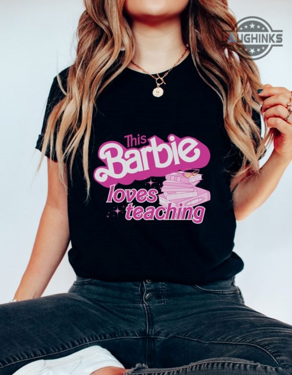 this barbie loves teaching shirt barbie teacher shirt barbie font barbie t shirt barbie shirt teacher barbie sweatshirt hoodie teacher barbie tshirt laughinks.com 2