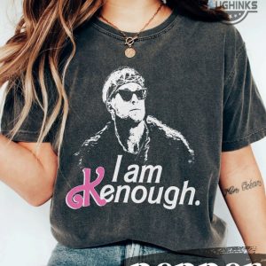 i am kneough shirt i am kenoigh shirt i am kenougj tshirt i am kennough hoodie i am keniugh sweatshirt i am kenough sweatshirts i am enough barbie shirts ryan gosling laughinks.com 2