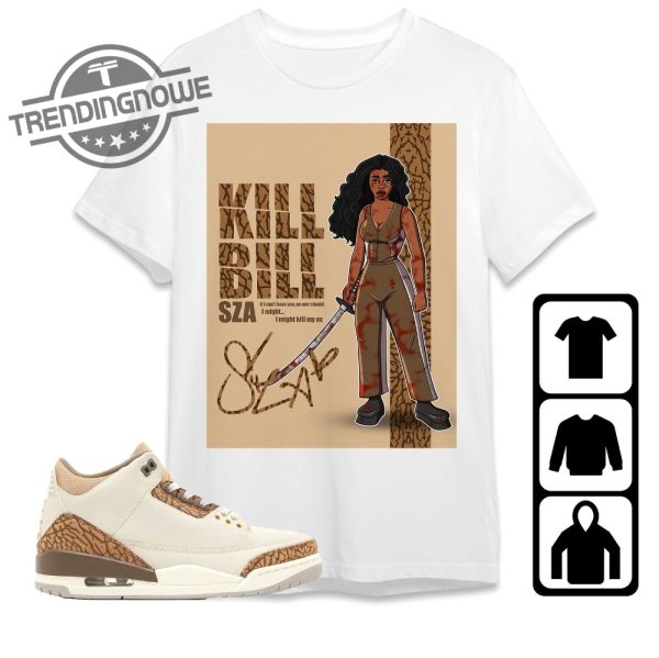 Jordan 3 Palomino Shirt To Match Sneaker SZA Kill Bill Shirt Sweatshirt Match Jordan 3 Palomino trendingnowe.com 1