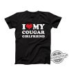 I Love My Cougar Girlfriend Shirt Funny I Love My Cougar T Shirt Hilarious Cougar Shirt I Love My Girlfriend Shirt I Love Cougar trendingnowe.com 1