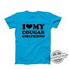 I Love My Cougar Girlfriend Shirt Funny I Love My Cougar T Shirt Hilarious Cougar Shirt I Love My Girlfriend Shirt I Love Cougar trendingnowe.com 3