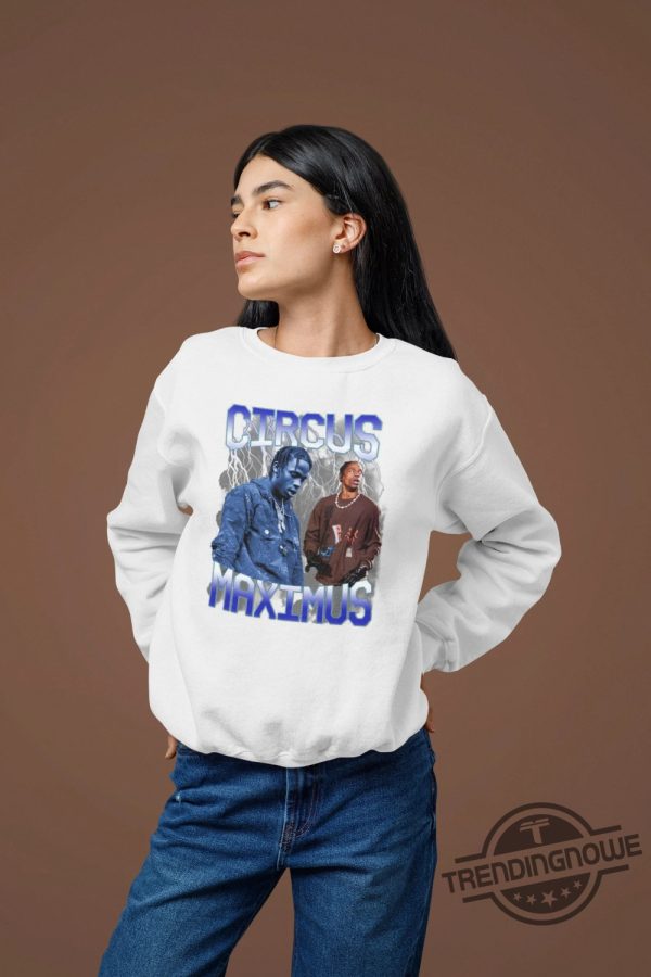 Travis Scott Circus Maximus Shirt Travis Scott Shirt Circus Maximus Shirt Sweatshirt Hoodie trendingnowe.com 3