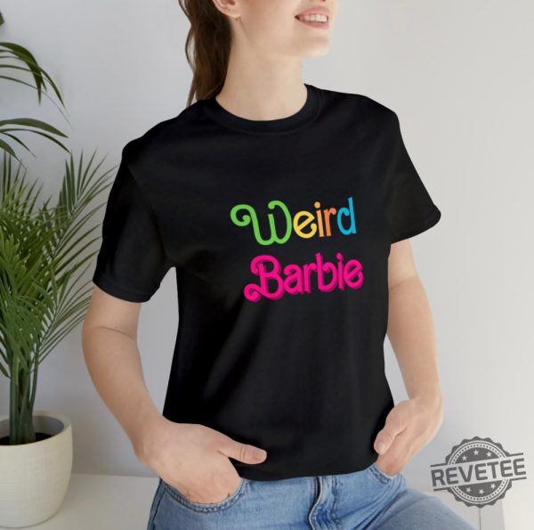 Weird Barbie 2023 Shirt Barbie Shirt Barbie Party Shirt Barbenheimer T Shirt Barbiheimer Barbinhimer Barbie Heimer Barbihimer Barbinhiemer Barbieheimer Barbenheimer T Shirt Unique revetee.com 1