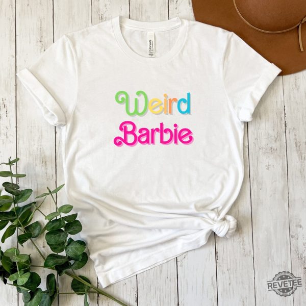 Weird Barbie 2023 Shirt Barbie Shirt Barbie Party Shirt Barbenheimer T Shirt Barbiheimer Barbinhimer Barbie Heimer Barbihimer Barbinhiemer Barbieheimer Barbenheimer T Shirt Unique revetee.com 2