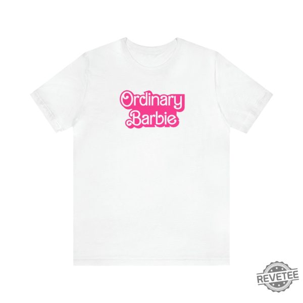 Ordinary Barbie Shirt I Am Enough Barbie Barbie Heimer Barbieheimer Shirt Barbie Oppenheimer Shirt Barbiheimer Barbie Heimer Barbenheimer Poster New revetee.com 1