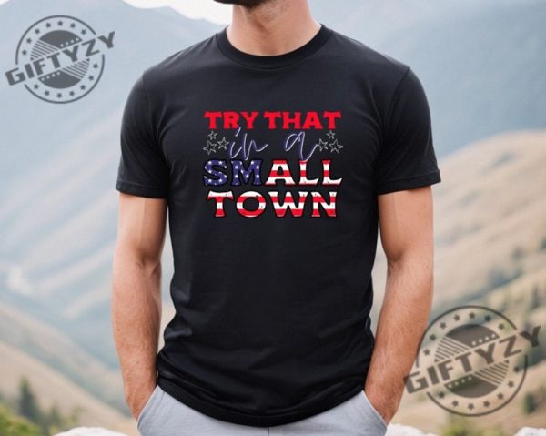 Jason Aldean Shirt Try That In A Small Town Shirt Jason Aldean Tee American Flag Quote Country Music Shirt giftyzy.com 1