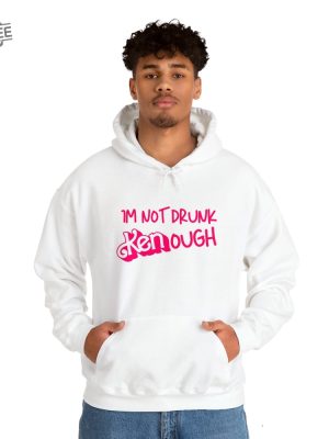 Im Not Drunk Kenough Hoodie I Am Kenough I Am Kenough Barbie I Am Enough Barbie You Are Kenough Barbiheimer I Am Kenough Sweater I Am Kenough Shirt Barbie Barbie Hiemer Barbie Haimer New revetee.com 7