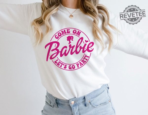 Come On Barbie Shirt I Am Kenough Barbie Clipart Barbie Logo Shirt Barbenheimer T Shirt Barbiheimer Barbinhimer Barbie Heimer New revetee.com 2