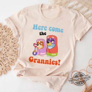 Bluey Here Come The Grannies Shirt Custom Name Bluey Shirt trendingnowe.com 3