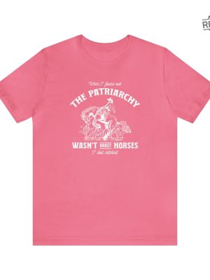 Patriarchy Wasnt About Horses I Lost Interest Ken Patriarchy Horses Quote Mojo Dojo Casa House I Lost Interest In The Patriarchy Ken Patriarchy Horses Shirt New revetee.com 2