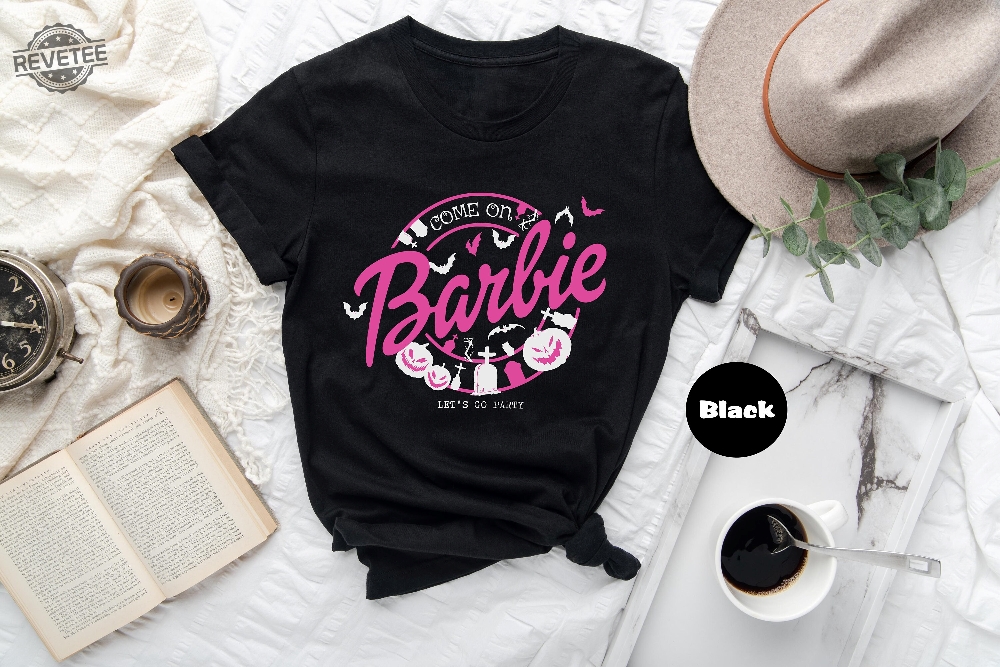 Come On Barbie Lets Go Party Shirt Happy Halloween Shirt Barbenheimer T Shirt Barbiheimer Barbinhimer Barbie Heimer Barbenheimer Poster Barbihimer Barbinhiemer Black Barbie Shirt New