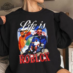 Life Is Roblox Shirt, Custom prints store