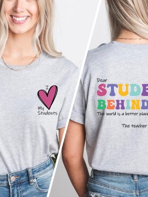 Dear Student Behind Me Teacher Motivational Gift Mental Health Shirt For Teacher Back To School Shirt Teacher Appreciation Gift For Her Halloween Teacher Shirt Rainbow Teacher Shirt New revetee.com 2