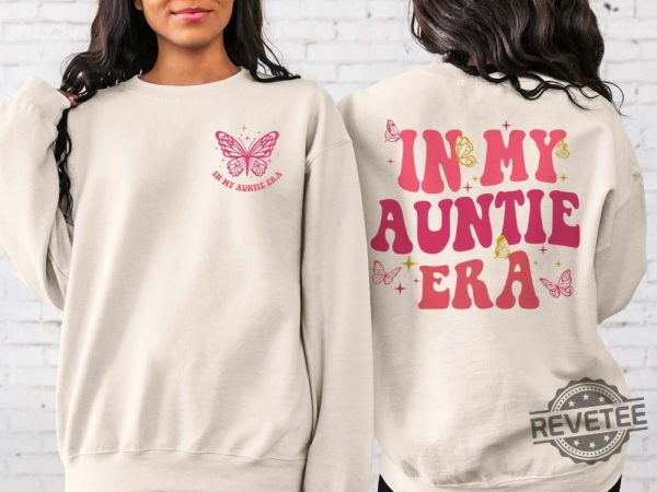 In My Auntie Era Shirt Aunt Era Eras Sweatshirt Retro Aunt Sweatshirt Baby Announcement For Aunt Funny Aunt Shirt Cool Aunt Shirt New revetee.com 2