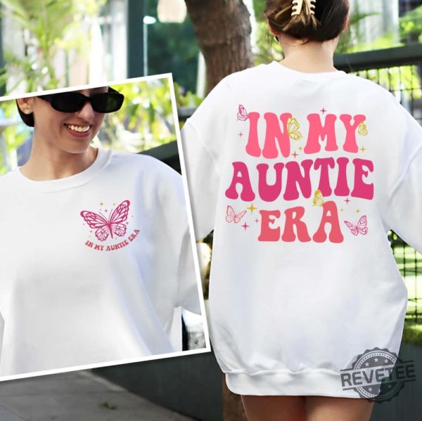 In My Auntie Era Shirt Aunt Era Eras Sweatshirt Retro Aunt Sweatshirt Baby Announcement For Aunt Funny Aunt Shirt Cool Aunt Shirt New revetee.com 7