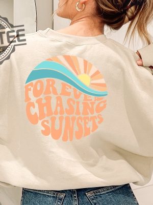 Forever Chasing Sunsets Hoodie Sweatshirt Beach Sweatshirt Trendy Hoodie Hoodie With Words On Back Aesthetic Shirt Trendy Sweatshirt Unique revetee.com 3 1