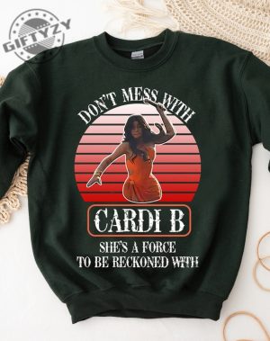 Dont Mess With Cardi B Shirt Shes A Force To Be Reckoned With Tshirt Cardi B Throw Microphone At Fan Tee giftyzy.com 4