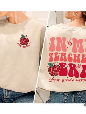 In My Teacher Era Shirt Custom Teacher Shirts Back To School Shirts 1St Grade Teacher Shirt Trendy Shirt For Teacher First Day Of School Shirt Sweatshirt Hoodie New revetee.com 4