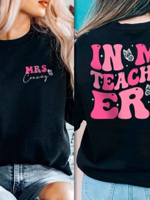 In My Teacher Era Shirt In My Cool Teacher Era Shirt Custom Name Teacher Shirt Teacher Appreciation Teacher Gift Best Teacher Shirt New revetee.com 7