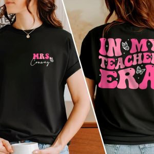 In My Teacher Era Shirt In My Cool Teacher Era Shirt Custom Name Teacher Shirt Teacher Appreciation Teacher Gift Best Teacher Shirt New revetee.com 8