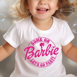 girls barbie tshirt come on barbie lets go party girls barbie shirt for girls barbie clothes for girls kids barbie shirt barbie shirt toddler girl pink barbie shirts laughinks.com 3