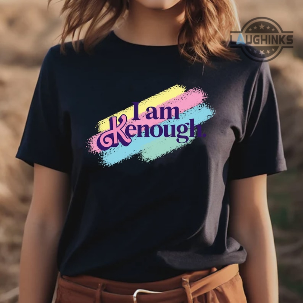 I Am Kenough T Shirt I Am Kenough Shirt I Am Kenough Tshirt Im Kenough Shirt I Am Kenough Hoodie I Am Enough T Shirt Barbie Movie