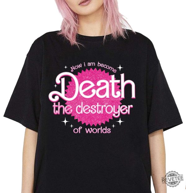 Destroyer Of Worlds In Pink Unisex Tshirt Destroyer Of Worlds Shirt I Have Become Death Destroyer Of Worlds Shirt And Now I Am Become Death Shirt The Destroyer Of Worlds Full Quote New revetee.com 2