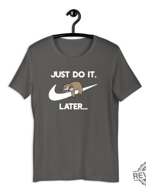 Just Do It Later Sloth Shirt Lazy Sloth Shirt Funny Parody Joke Tee Vintage Novelty Top Men Women Shirt Gift Idea Lazy Animals Shirt New revetee.com 5