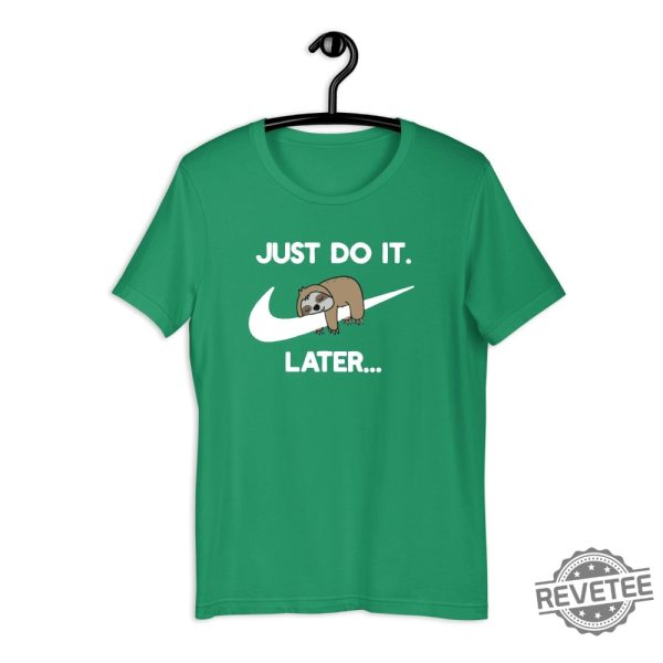 Just Do It Later Sloth Shirt Lazy Sloth Shirt Funny Parody Joke Tee Vintage Novelty Top Men Women Shirt Gift Idea Lazy Animals Shirt New revetee.com 7