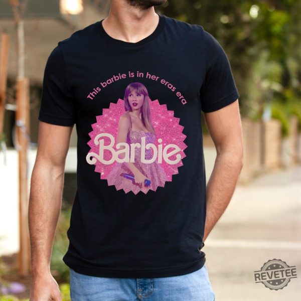 Taylor Barbie Edition Pink Barbie Eras Tour Taylor Swift Barbie Version Shirt This Barbie Is In Her Eras Tour Shirt Taylor Swift Eras Tour Taylor Swift Eras Tour Bonuses Shirt New revetee.com 4